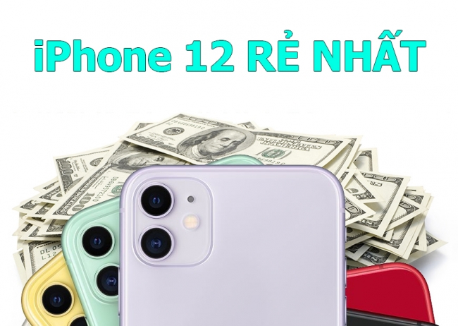 Cách để mua iPhone 12 với giá RẺ NHẤT thế giới