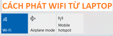 Cách phát Wifi từ Laptop trên Windows 10