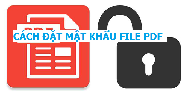 Cách đặt mật khẩu file PDF