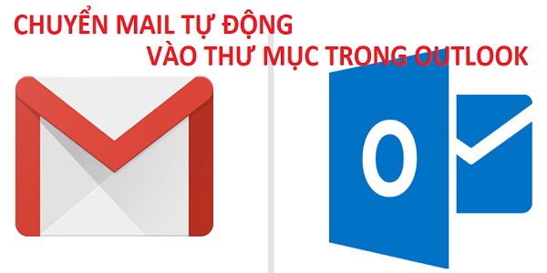 Chuyển email tự động vào một thư mục trong Outlook