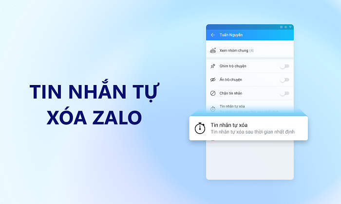 Cách nhắn tin tự động xóa trên Zalo bảo vệ riêng tư