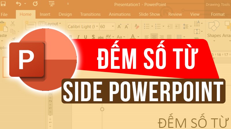 Cách đếm số từ trong slide Powerpoint